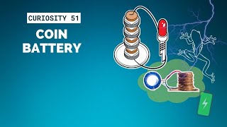 Coin Battery  Curiosity 51 [upl. by Gnauq]