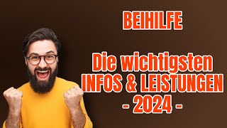 Die wichtig Infos und Leistungen der Beihilfe  Erklärt am Beispiel der Bundesbeihilfe 2024 [upl. by Aleira]