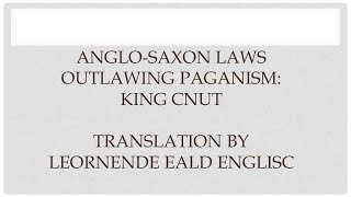 AngloSaxon Laws Outlawing Paganism King Cnut [upl. by Madea]