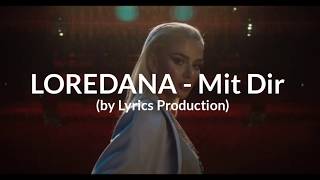 LOREDANA  MIT DIR lyrics [upl. by Llewoh]