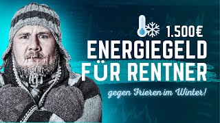 1500 EURO Energiegeld für Rentner  Forderung an die Bundesregierung [upl. by Narej]