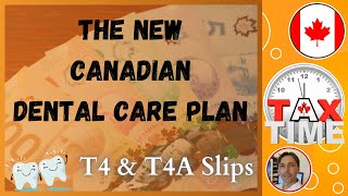 Understanding the New Canadian Dental Care Plan AND Preparing T4 amp T4A Slips for 20232024 [upl. by Urbano]