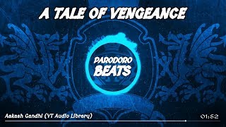 Aakash Gandhi  A Tale of Vengeance dramatische Musik Free2Use [upl. by Nedda577]