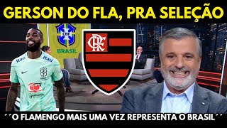 GERSON NA SELEÇÃO BRASILEIRA´´FLAMENGO BEM REPRESENTADO´´ NOTICIAS DO FLAMENGO DE HOJE [upl. by Fiore]