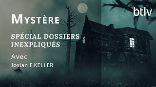 DOSSIERS INEXPLIQUÉS AVEC JOSLAN FKELLER [upl. by Raasch714]