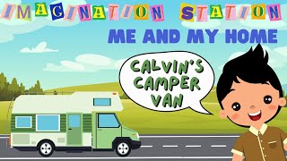 Imagination Station  Me amp My Home  Calvins Camper Van [upl. by Salvador]