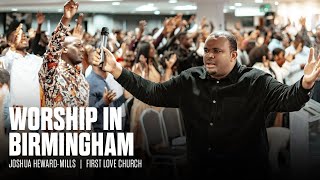 Worship In Birmingham  Joshua HewardMills [upl. by Anawot]