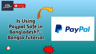 Is Using Paypal Safe in Bangladesh  Bangla Tutorial [upl. by Lamrouex]