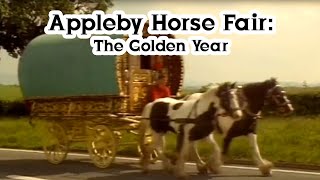 Appleby Horse Fair The Golden Year [upl. by Margo]