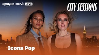 Icona Pop  Fall In Love  City Sessions Amazon Music Live [upl. by Gifford]