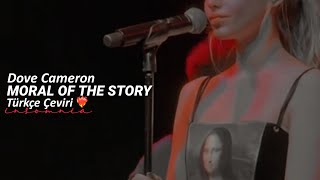 Dove Cameron  Moral Of The Story❤🩹 Türkçe Çeviri [upl. by Snahc]