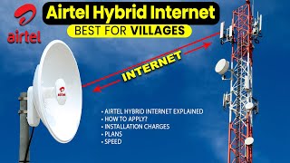 Airtel Hybrid Internet Services  Broadband for Villages  Plans  Speed [upl. by Kalila]