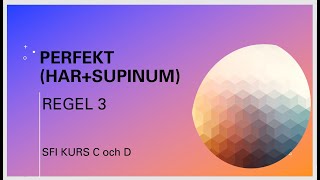 Perfekt HARSUPINUM REGEL 3  SFI KURS C och D [upl. by Dorcas]