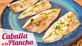 CABALLA A LA PLANCHA CON AJO Y PEREJIL 🐟 [upl. by Ettesil]