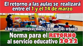 🔴MINEDU 😱RETORNO a clases PRESENCIALES SEMIPRESENCIALES yo HÍBRIDAS 2022 📋RM 5312021MINEDU📑 [upl. by Naelcm617]