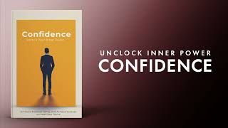 Confidence Unlock Your Inner Power  Audiobook [upl. by Clift]