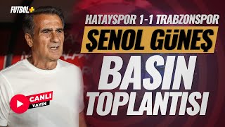 Şenol Güneş amp Rıza Çalımbay Basın Toplantısı  Hatayspor 11 Trabzonspor  CANLI YAYIN [upl. by Drawoh]