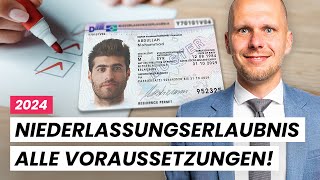 Niederlassungserlaubnis 2024 Alle Voraussetzungen mit dem neuen Gesetz [upl. by Notnek454]