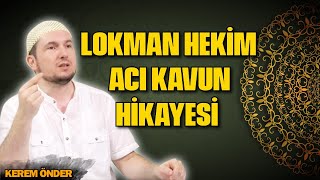 Lokman Hekim ve acı kavun hikayesi  Kerem Önder [upl. by Irep295]