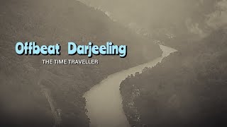 Offbeat Darjeeling  Offbeat Tourist Places  THE TIME TRAVELLER Thetimetravellerj [upl. by Opiuuk]