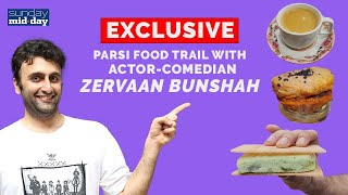 Sunday Mid Day Festive Special On an exclusive Parsi food trail with actorcomedian Zervaan Bunshah [upl. by Hilliary]