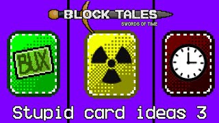 Block tales demo 3 — stupid card ideas 3 [upl. by Eachelle908]