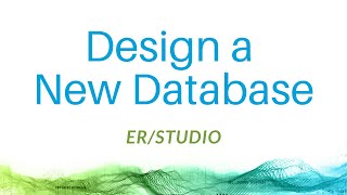 Design a New Database with ERStudio Data Architect [upl. by Gizela]