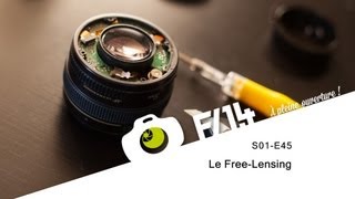 DIY  Le Freelensing  F14  S01E45 [upl. by Flemings]