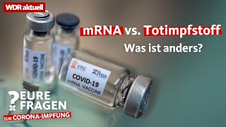 CoronaImpfstoff mRNA amp Totimpfstoff  Unterschied  Eure Fragen zur CoronaImpfung  WDR aktuell [upl. by Solim]