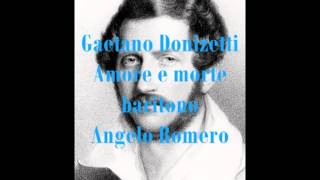 Donizetti Gaetano Amore e morte baritono Angelo Romero [upl. by Karla372]