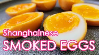 Shanghai Smoked Eggs RARE Chinese smoked soft boiled egg recipe [upl. by Berger]