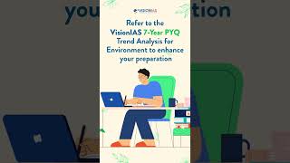 VisionIAS 7year PYQ Trend Analysis for Environment A Must For Every Serious Aspirant [upl. by Nnahaid]