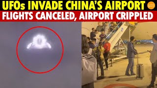 UFOs Invade Chinas Airport for Three Days Straight Many Flights Canceled Airport Crippled [upl. by Quiteri964]