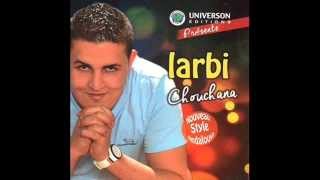 cheb larbi chouchana 2014 zinek 3arbi hor [upl. by Ellennahs302]