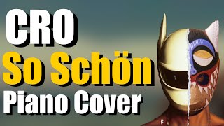 Cro  So Schön  Piano Cover [upl. by Cissy]