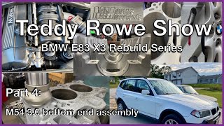 M54 30 Engine Rebuild for my BMW E83 X3 25i Part 4Block [upl. by Soigroeg]