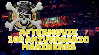 AFTERMOVIE 10º ANIVERSARIO MAKINEROS 2024 [upl. by Ynahpit]