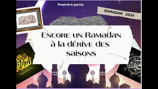 Encore un Ramadan à la dérive des saisons 1ère partie [upl. by Ellednek]