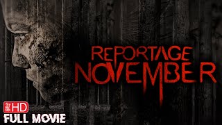 REPORTAGE NOVEMBER  HD FOUND FOOTAGE HORROR MOVIE  FULL SCARY FILM  TERROR FILMS [upl. by Yelwah305]