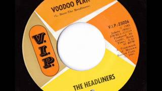 The Headliners  Voodoo Plan [upl. by Amuh]