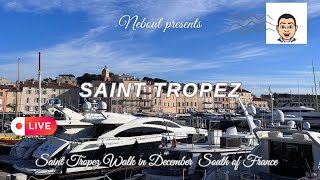 Saint Tropez A Walk Live in the South of France [upl. by Teddie]