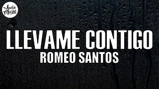 Romeo Santos  Llévame Contigo Letra [upl. by Odrahcir933]