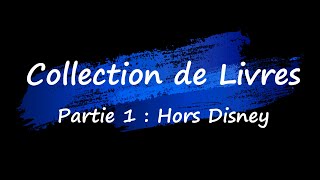 Collection de livres  Update partie 1  Hors Disney [upl. by Rukna575]