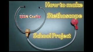 How to make Stethoscope at Home School Project Model Easy to Make with Waste [upl. by Fayina]