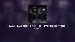 TJOC  TJOC Rap  FNAF Rap Remix Deeper Voice [upl. by Eerual]