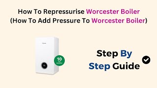 How To Repressurise Worcester Boiler How To Add Pressure To Worcester Boiler [upl. by Hewie]