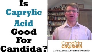 Caprylic Acid for Candida Is Caprylic Acid Good For Candida  Ask Eric Bakker [upl. by Acile]