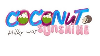 Coconuts and Sunshine By Milkyway DEBUT TRACK 2 [upl. by Meedan]