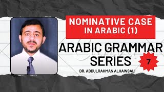 Nominative Case Explained for beginners 1 with Dr AbdulRahman Alhawsali [upl. by Bille]