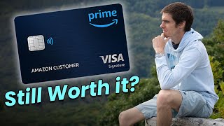 Is the Amazon Prime Visa Signature Card Still Worth it [upl. by Atsirhc]